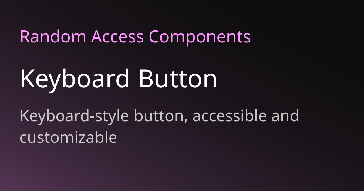 Radix Button Keyboard Button | Random Access Components