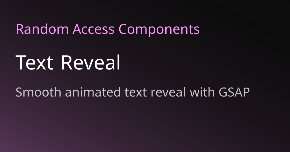 Text Reveal | Random Access Components
