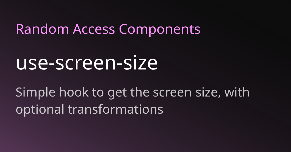 Windows Randsom Screen use-screen-size | Random Access Components